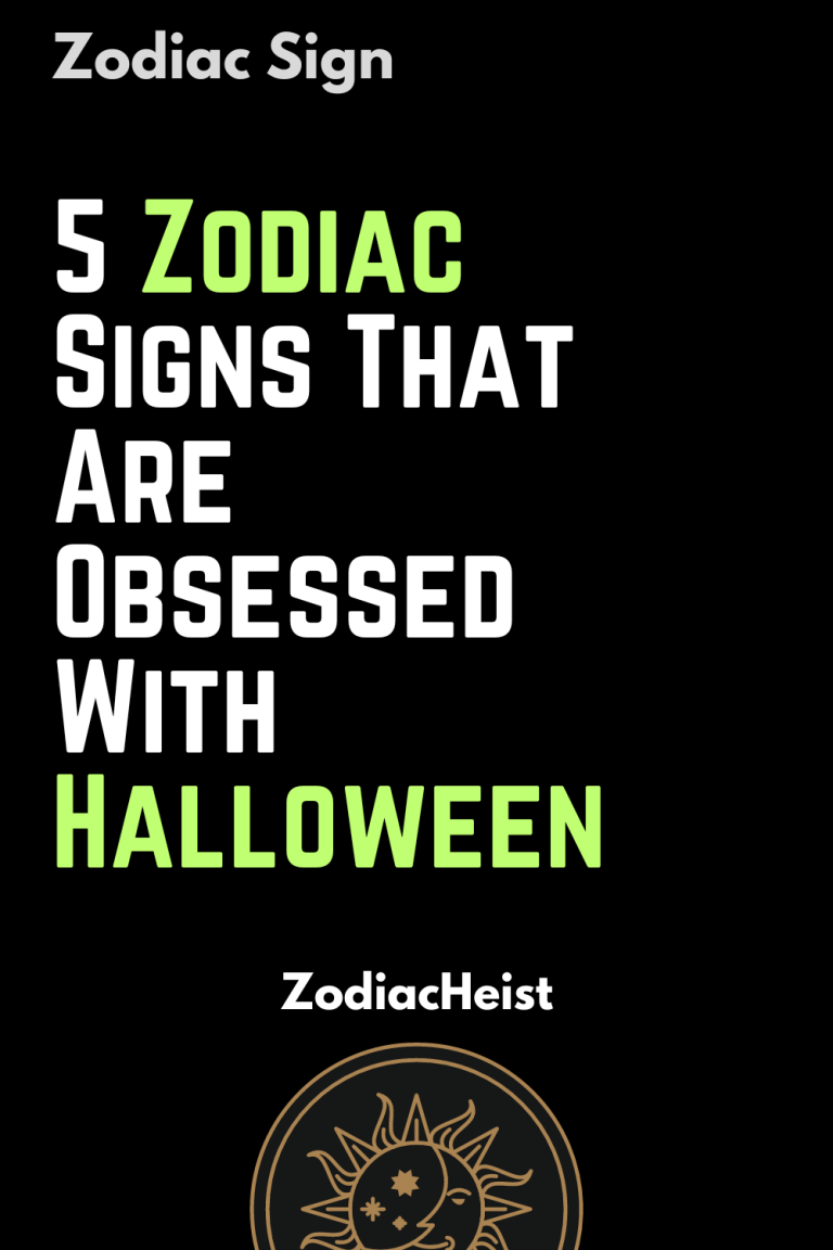 5 Zodiac Signs That Are Obsessed With Halloween 5 Zodiac Signs That Are Obsessed With Halloween