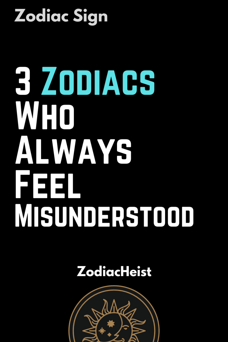 3 Zodiacs Who Always Feel Misunderstood 3 Zodiacs Who Always Feel Misunderstood