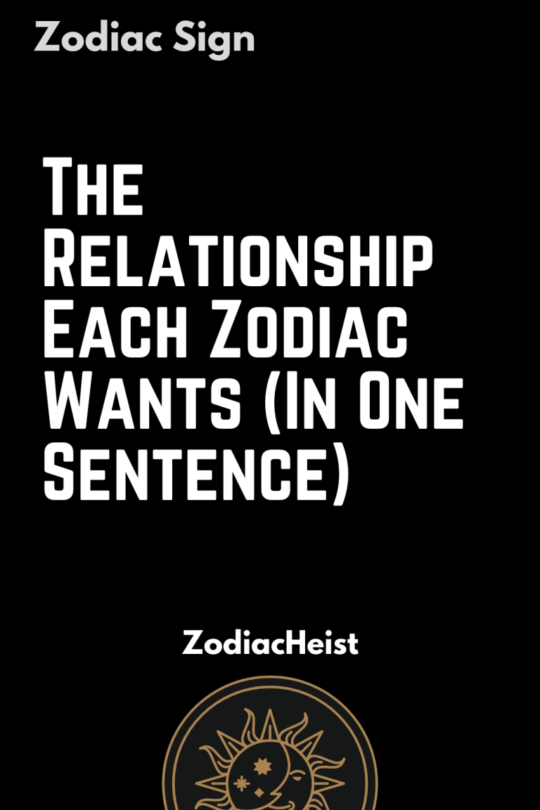 The Relationship Each Zodiac Wants (In One Sentence) The Relationship Each Zodiac Wants (In One Sentence)