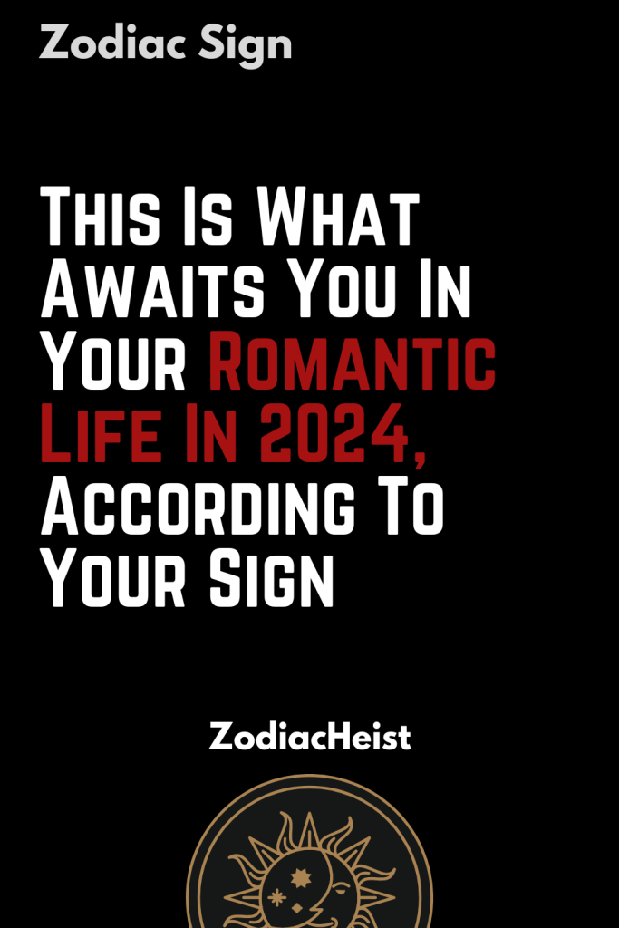 This Is What Awaits You In Your Romantic Life In 2024 According To   Nana 10 683x1024 