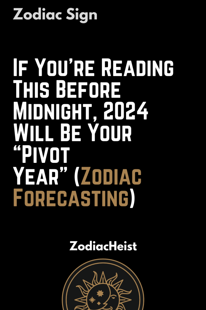 If You Re Reading This Before Midnight 2024 Will Be Your Pivot Year   Top 9 683x1024 