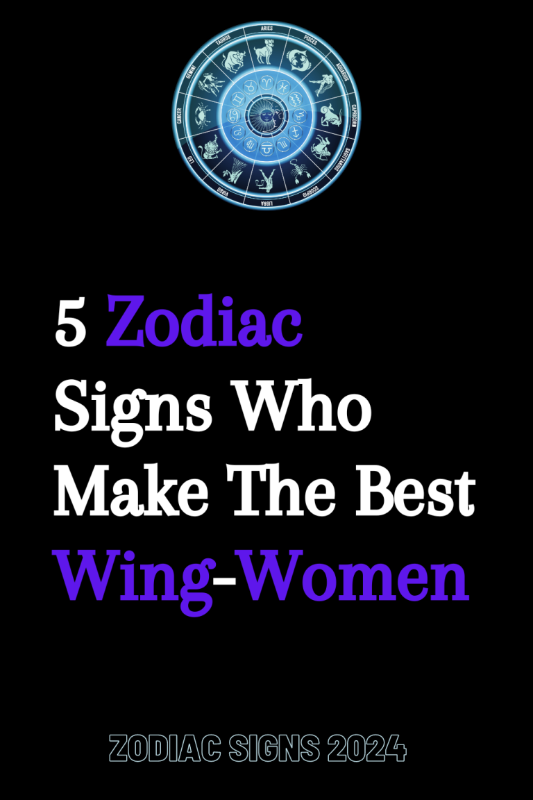 5 Zodiac Signs Who Make The Best Wing-Women 5 Zodiac Signs Who Make The Best Wing-Women