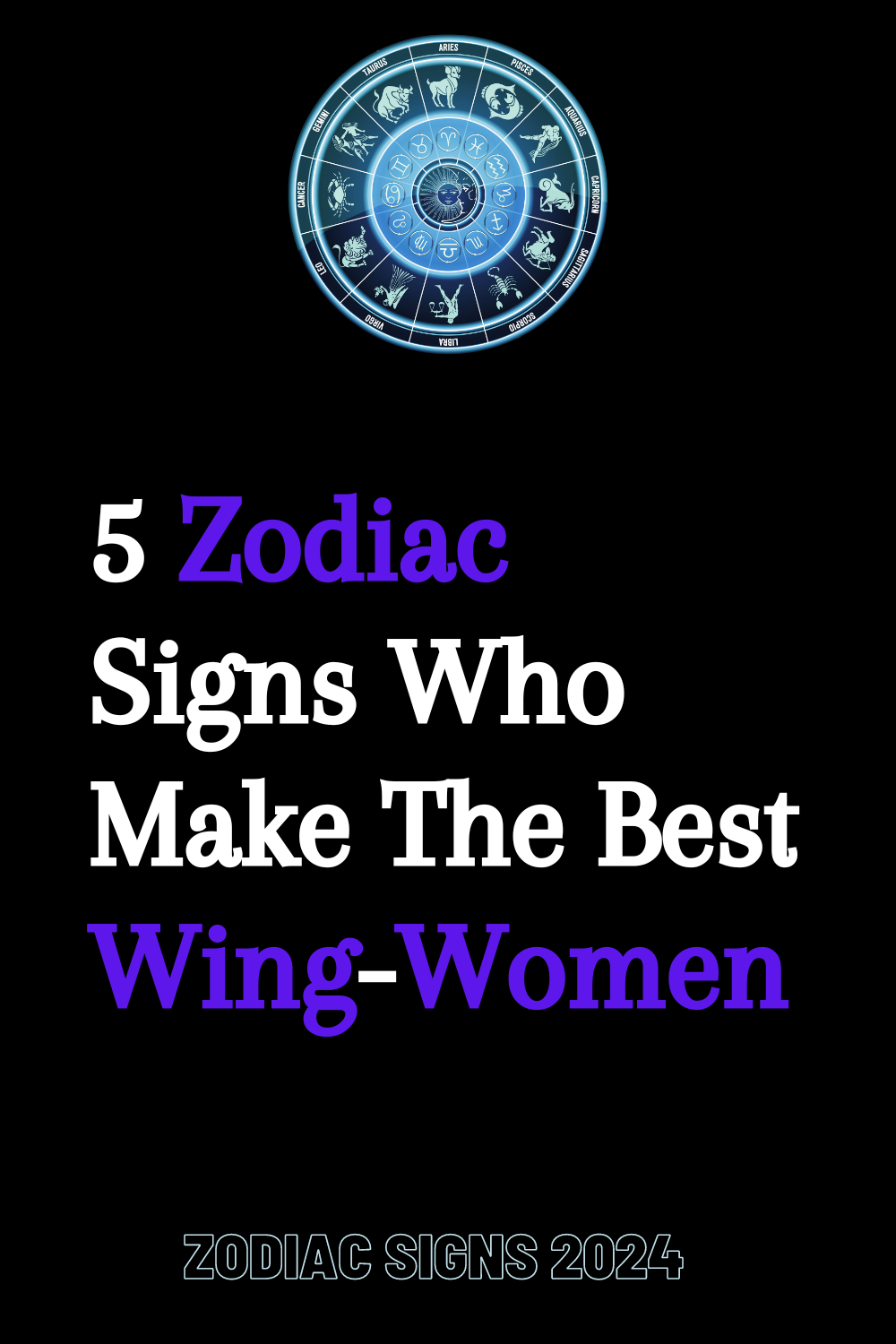 5 Zodiac Signs Who Make The Best Wing-Women