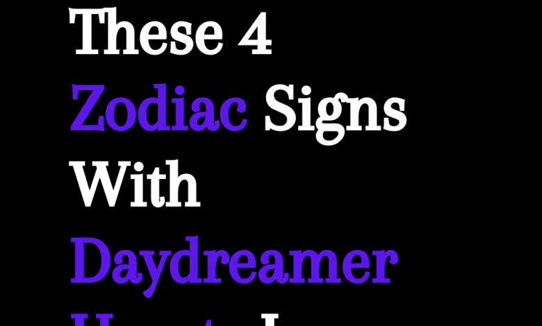 These 4 Zodiac Signs With Daydreamer Hearts In February 2024
