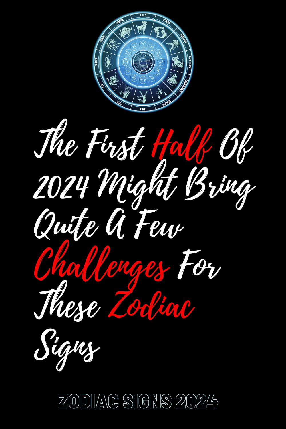 The First Half Of 2024 Might Bring Quite A Few Challenges For These Zodiac Signs