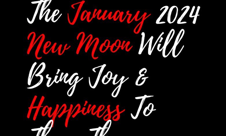The January 2024 New Moon Will Bring Joy & Happiness To These Three Zodiac Signs