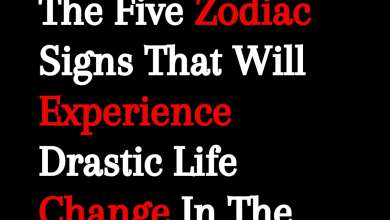 The Five Zodiac Signs That Will Experience Drastic Life Change In The First Half Of 2024