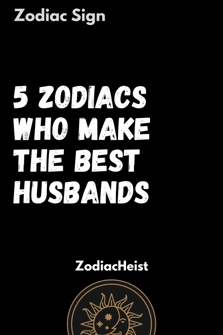 5 Zodiacs Who Make The Best Husbands 5 Zodiacs Who Make The Best Husbands