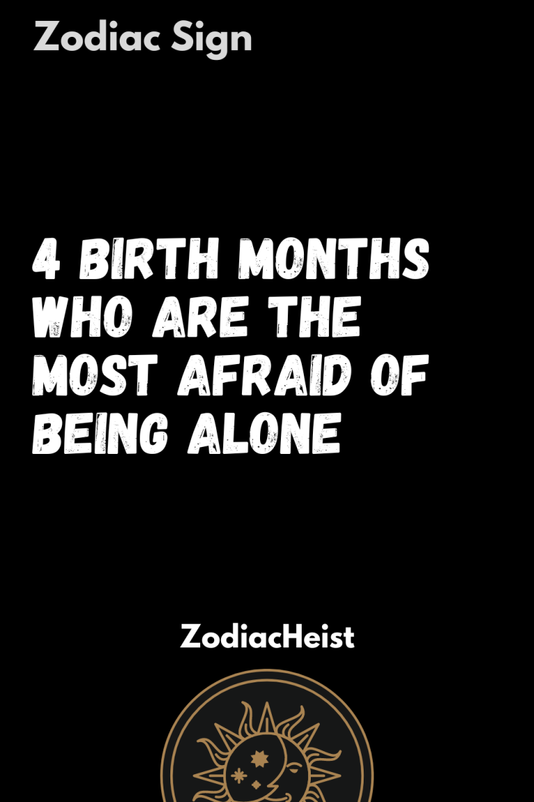 4 Birth Months Who Are The Most Afraid Of Being Alone 4 Birth Months Who Are The Most Afraid Of Being Alone