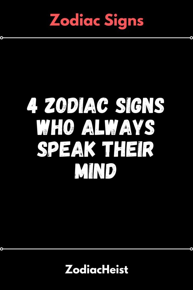 4 Zodiac Signs Who Always Speak Their Mind 4 Zodiac Signs Who Always Speak Their Mind
