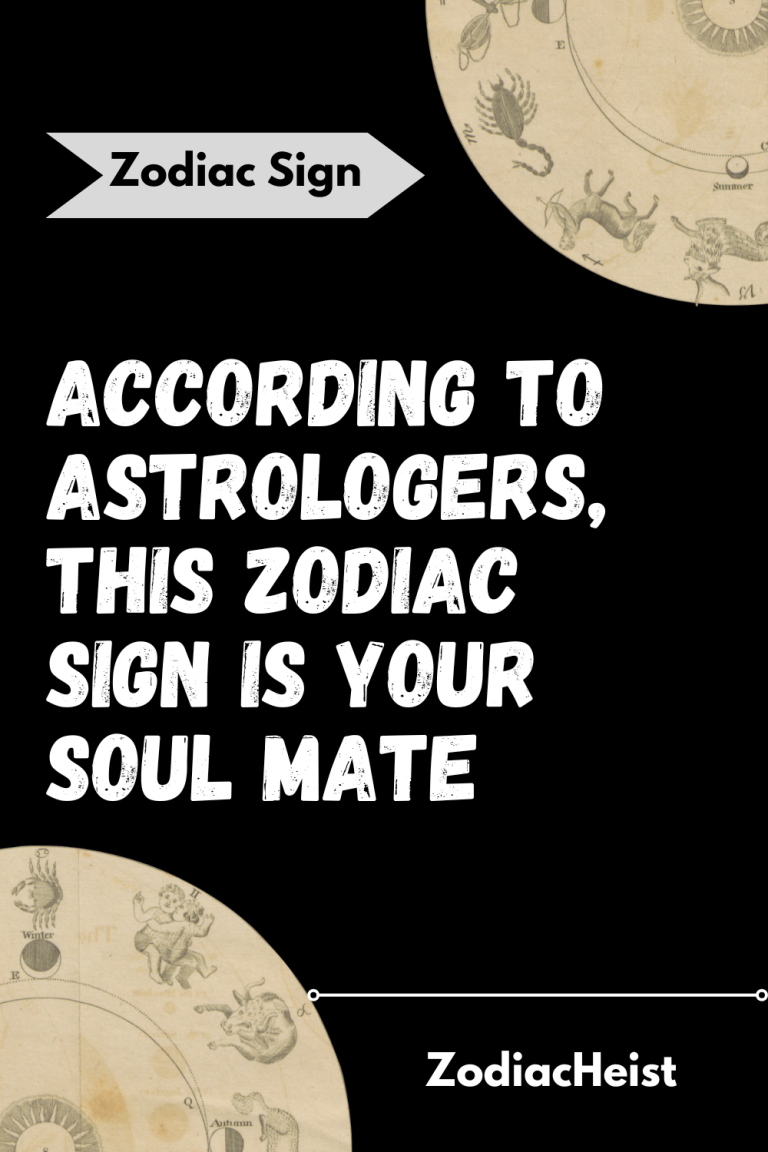 According to astrologers, this zodiac sign is your soul mate According to astrologers, this zodiac sign is your soul mate