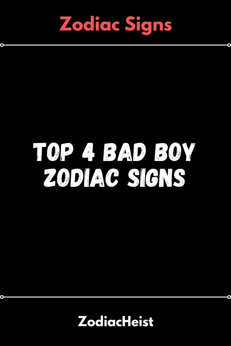 Top 4 Bad Boy Zodiac Signs Top 4 Bad Boy Zodiac Signs