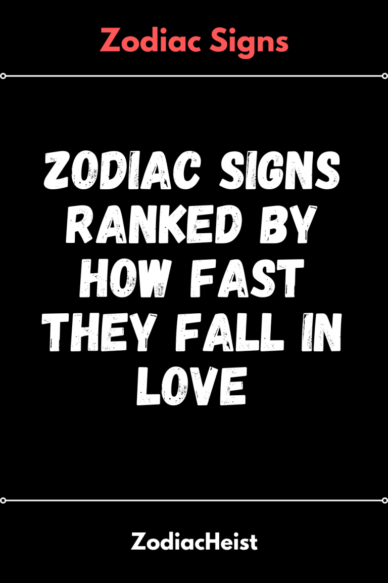 Zodiac Signs Ranked By How Fast They Fall In Love Zodiac Signs Ranked By How Fast They Fall In Love