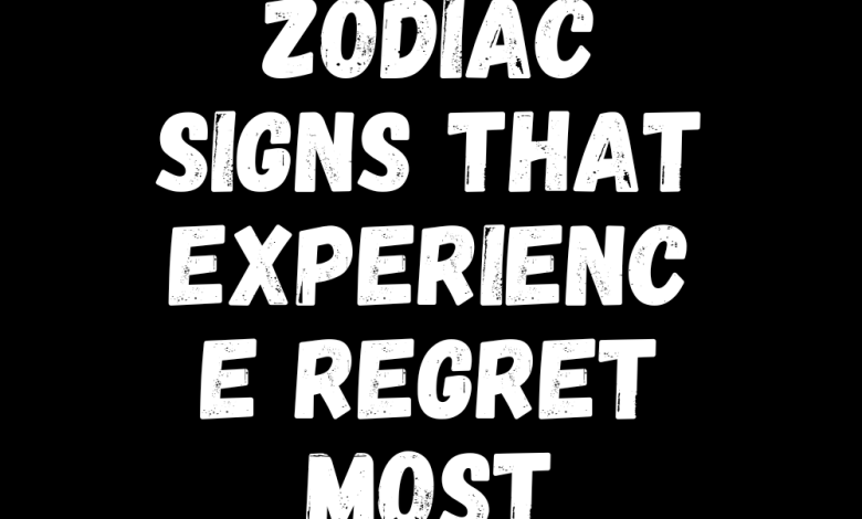 Four Zodiac Signs That Experience Regret Most Intensely