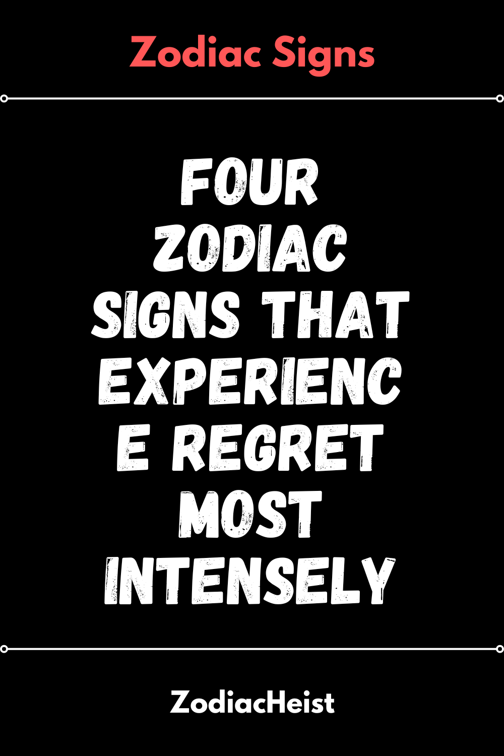 Four Zodiac Signs That Experience Regret Most Intensely