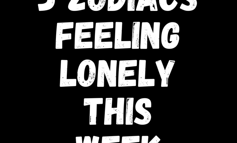 5 Zodiacs Feeling Lonely This Week