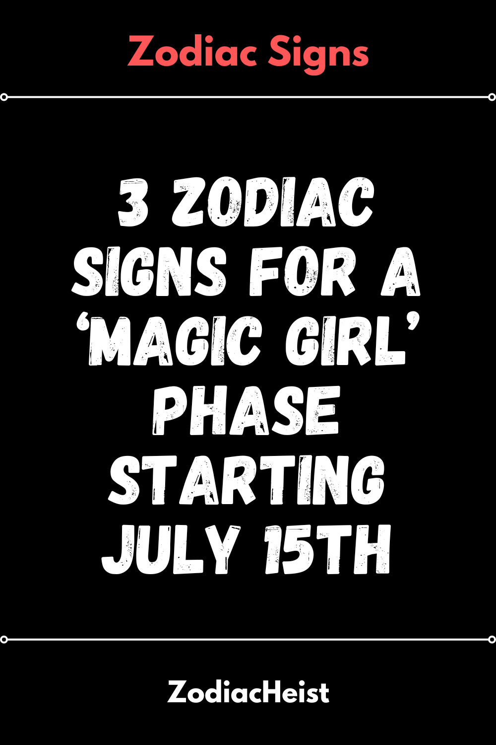 3 Zodiac Signs For A ‘Magic Girl’ Phase Starting July 15th