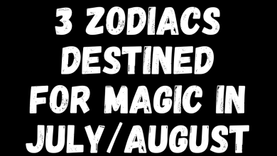 3 Zodiacs Destined For Magic In July/August