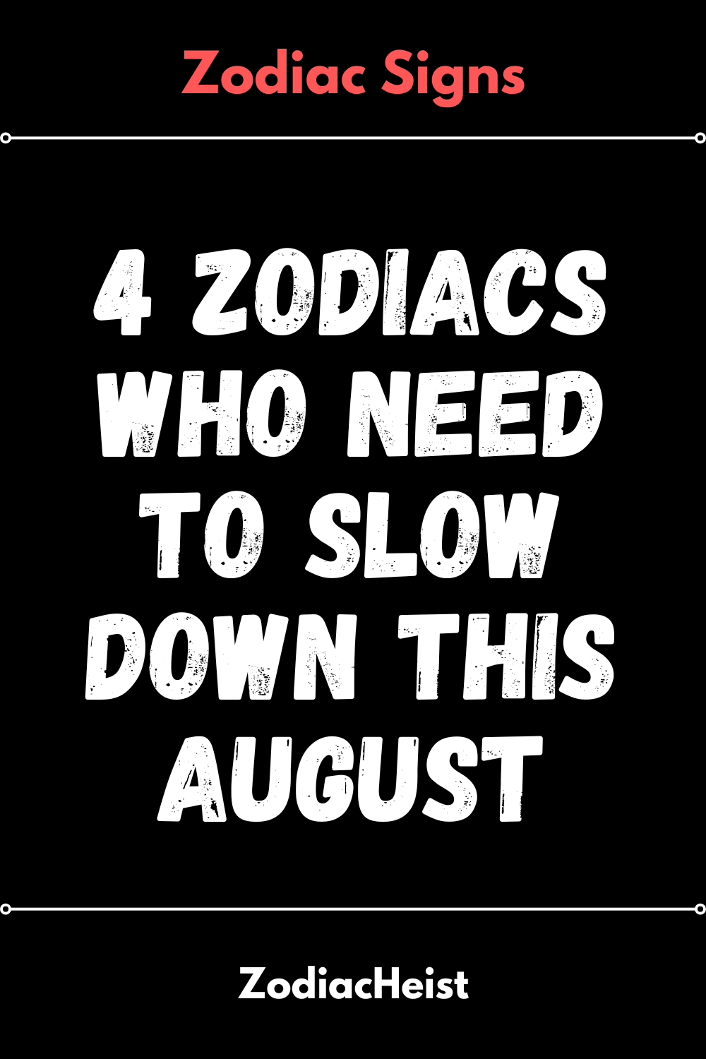 4 Zodiacs Who Need To Slow Down This August