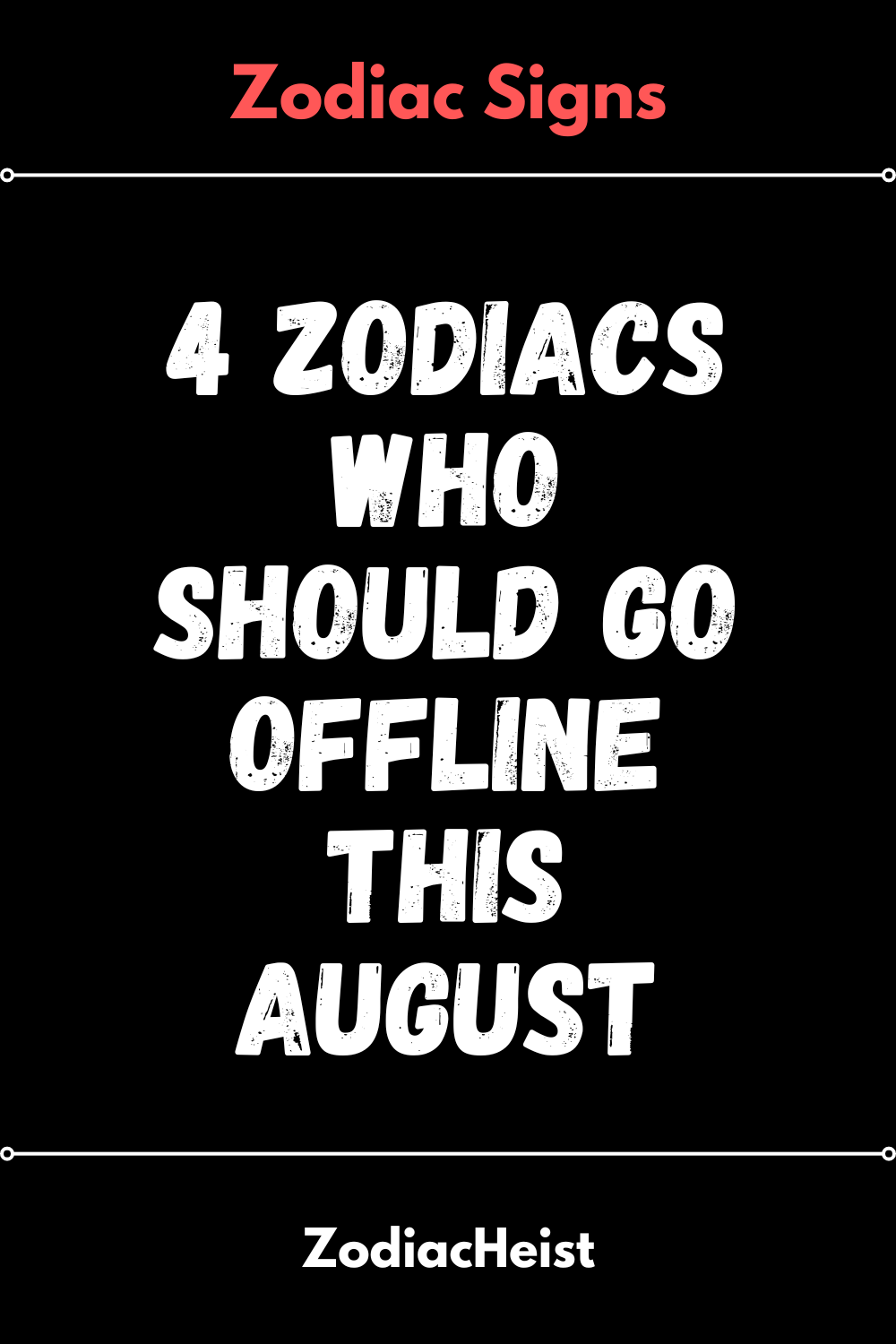 4 Zodiacs Who Should Go Offline This August