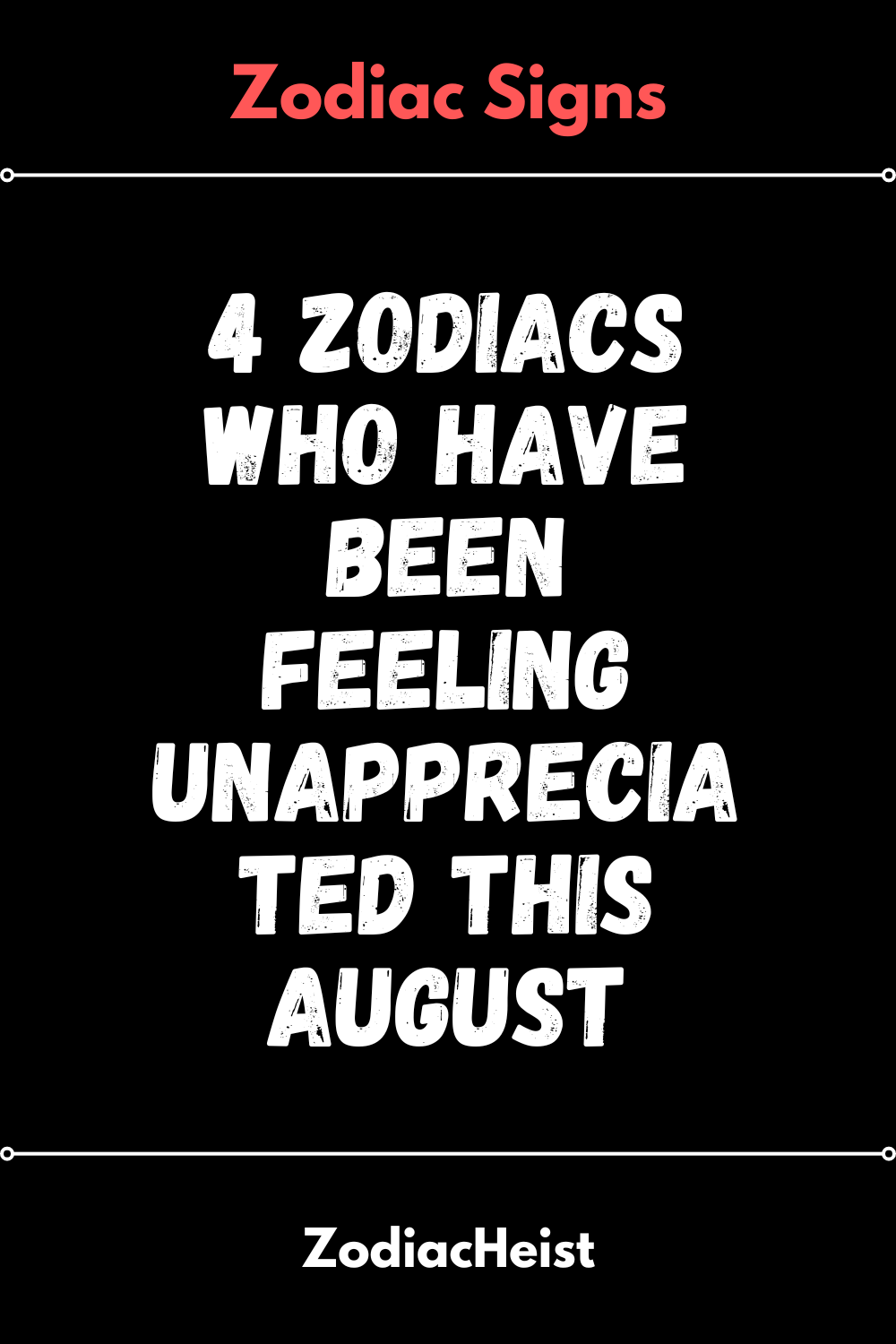 4 Zodiacs Who Have Been Feeling Unappreciated This August