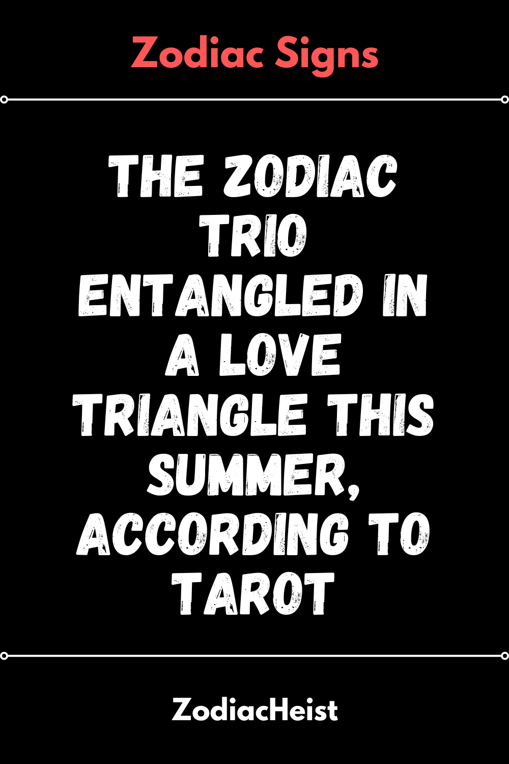 The Zodiac Trio Entangled In A Love Triangle This Summer, According To Tarot