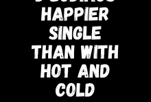 3 Zodiacs Happier Single Than With Hot And Cold Partners