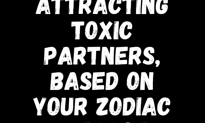 How To Stop Attracting Toxic Partners, Based On Your Zodiac + Tarot