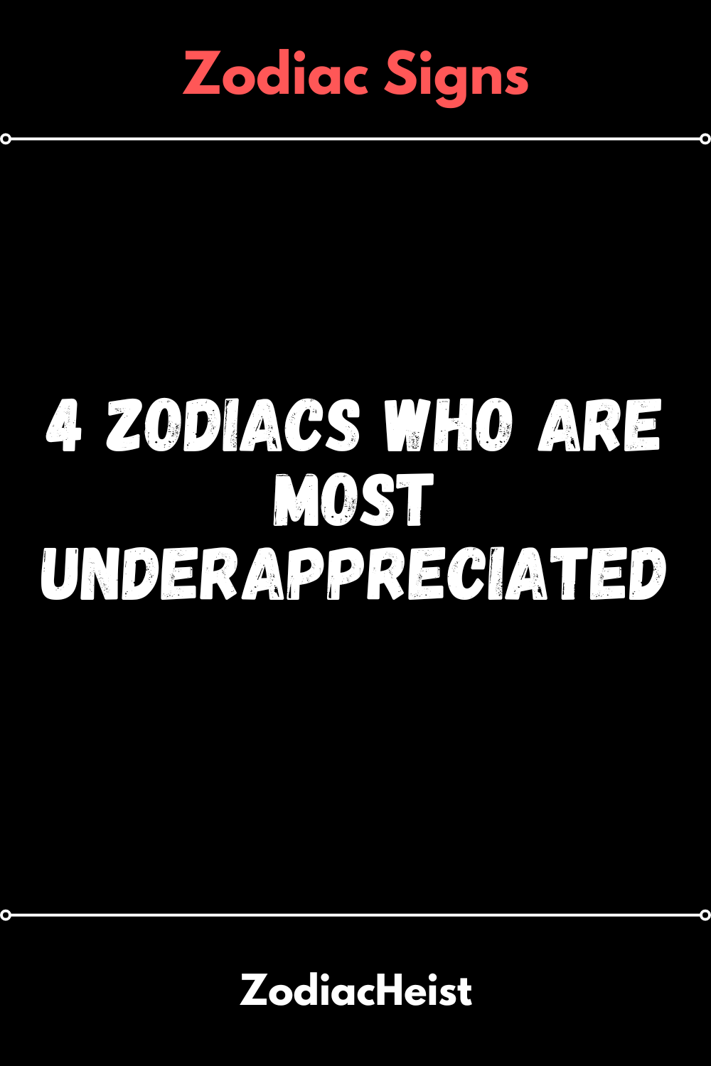 4 Zodiacs Who Are Most Underappreciated