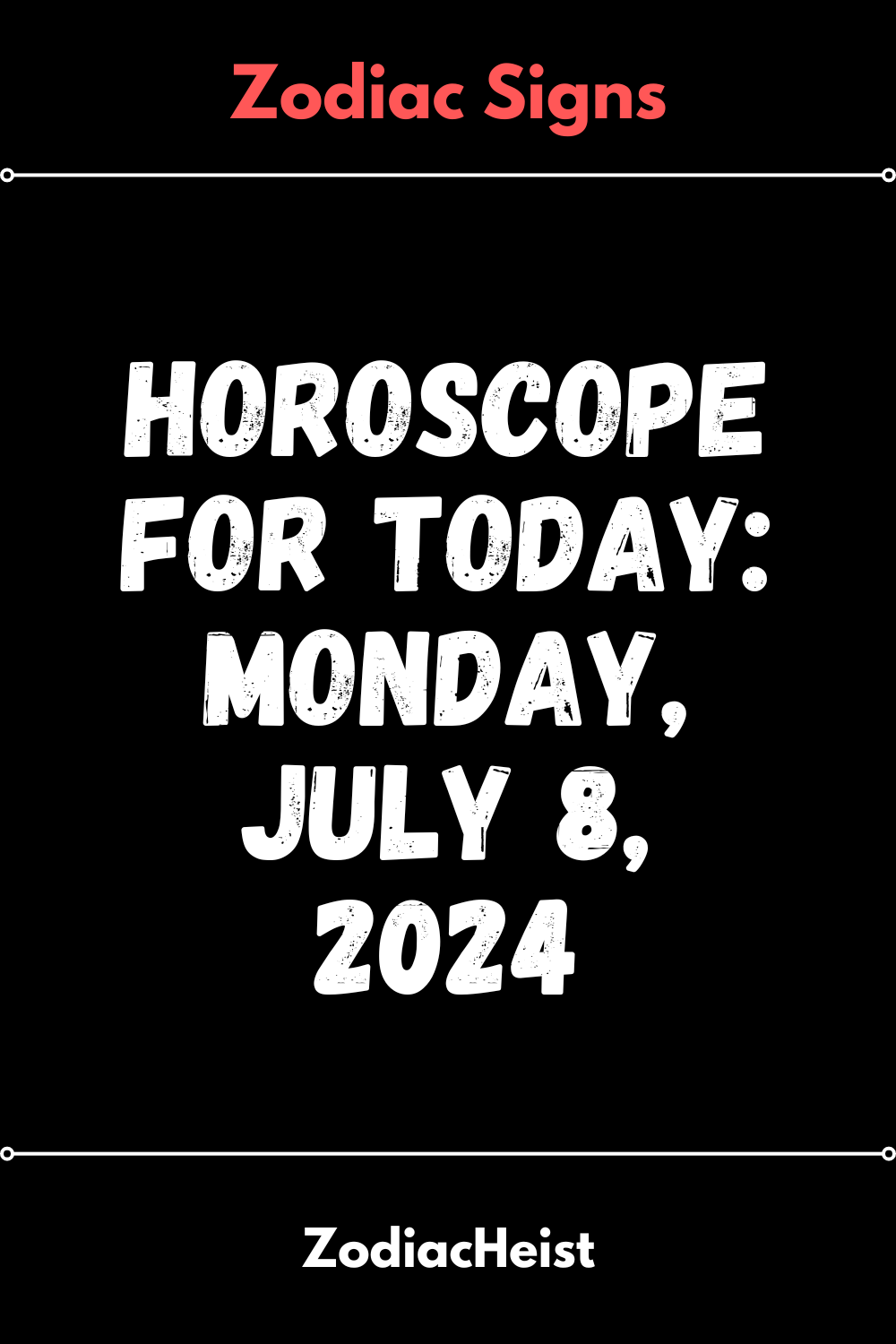 Horoscope For Today: Monday, July 8, 2024