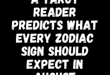 A Tarot Reader Predicts What Every Zodiac Sign Should Expect In August