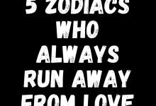 5 Zodiacs Who Always Run Away From Love