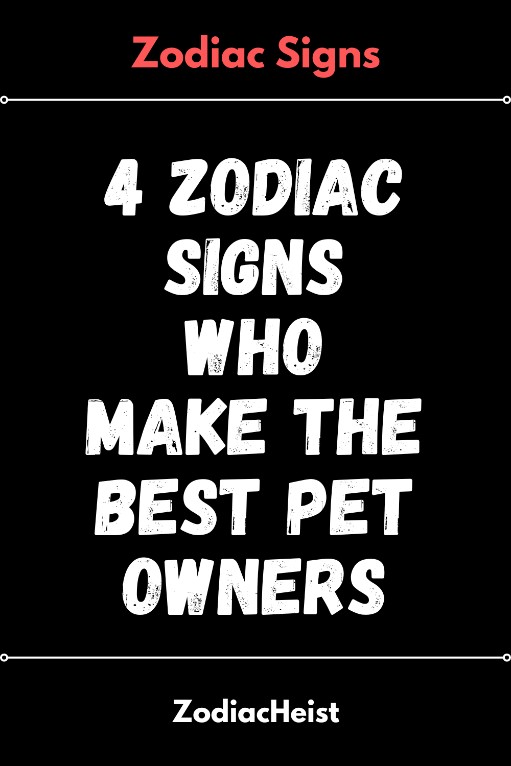 4 Zodiac Signs Who Make The Best Pet Owners