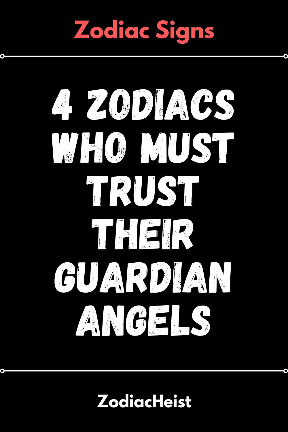 4 Zodiacs Who Must Trust Their Guardian Angels