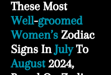 These Most Well-groomed Women’s Zodiac Signs In July To August 2024, Based On Zodiac Sign