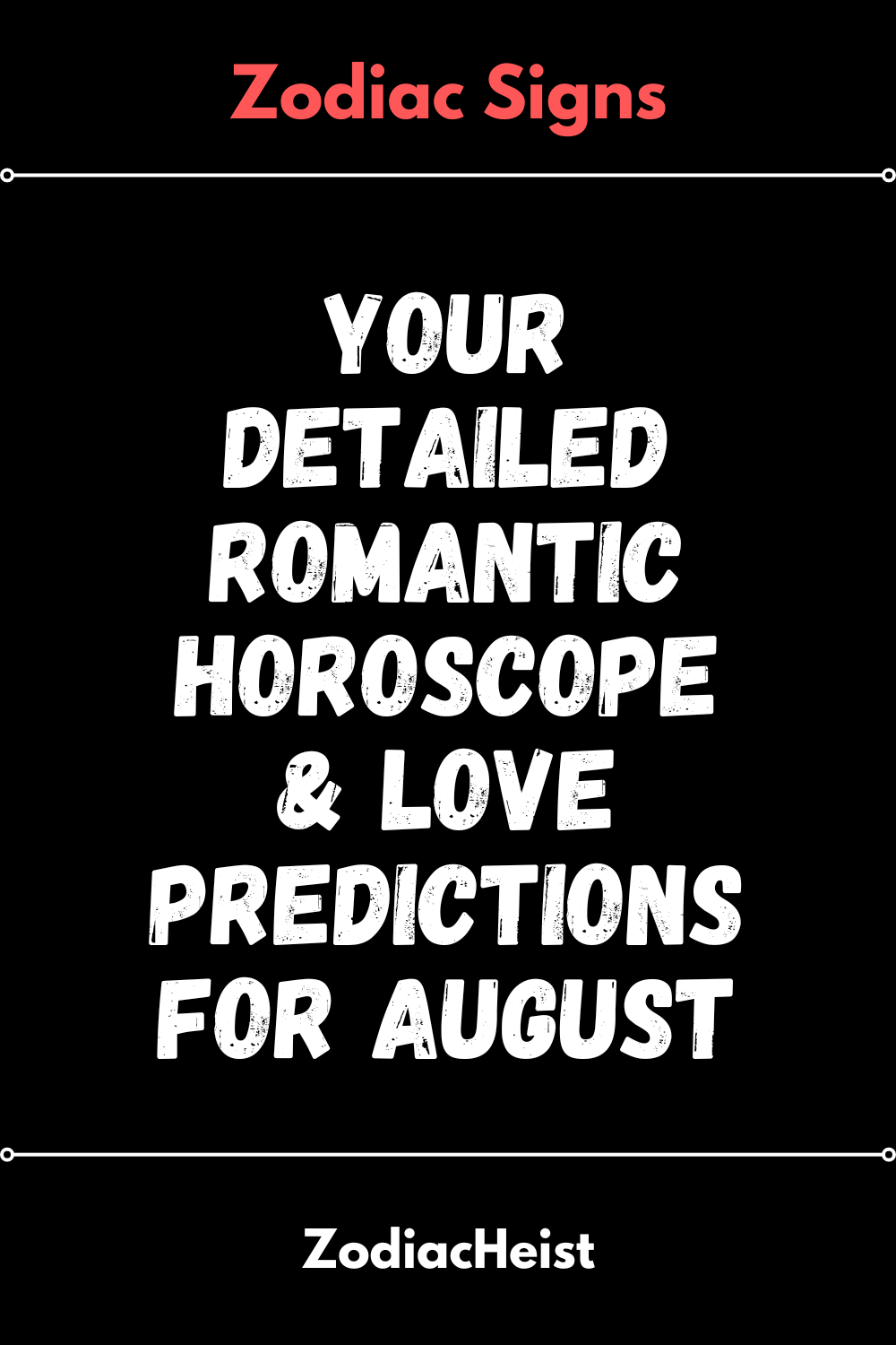 Your Detailed Romantic Horoscope & Love Predictions For August