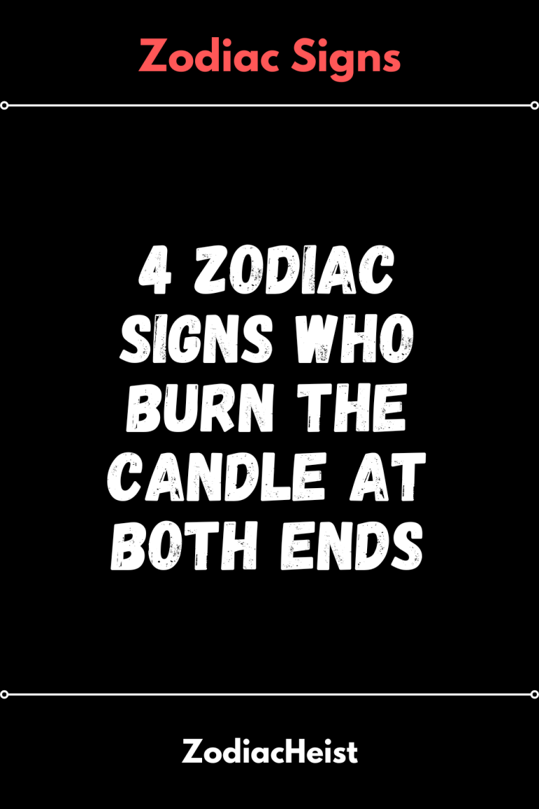 4 Zodiac Signs Who Burn The Candle At Both Ends 4 Zodiac Signs Who Burn The Candle At Both Ends