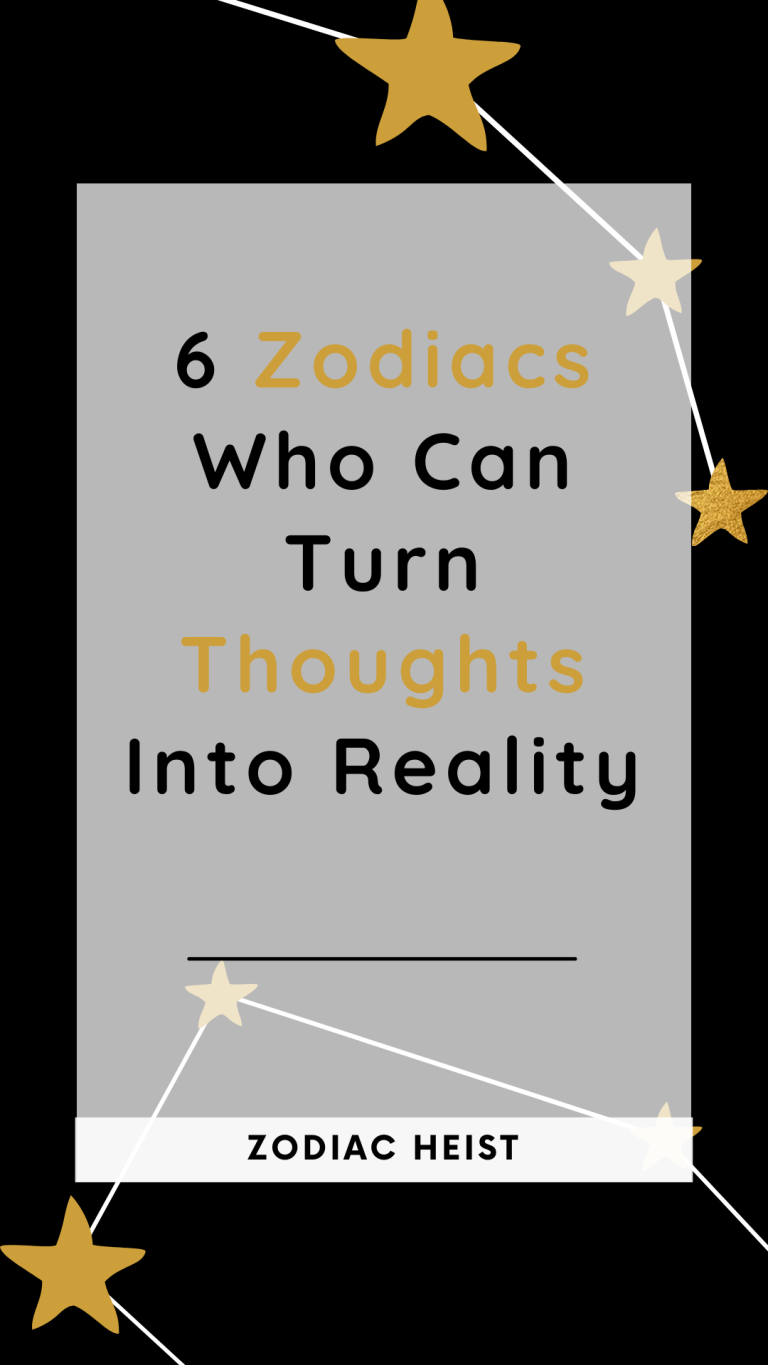 6 Zodiacs Who Can Turn Thoughts Into Reality 6 Zodiacs Who Can Turn Thoughts Into Reality