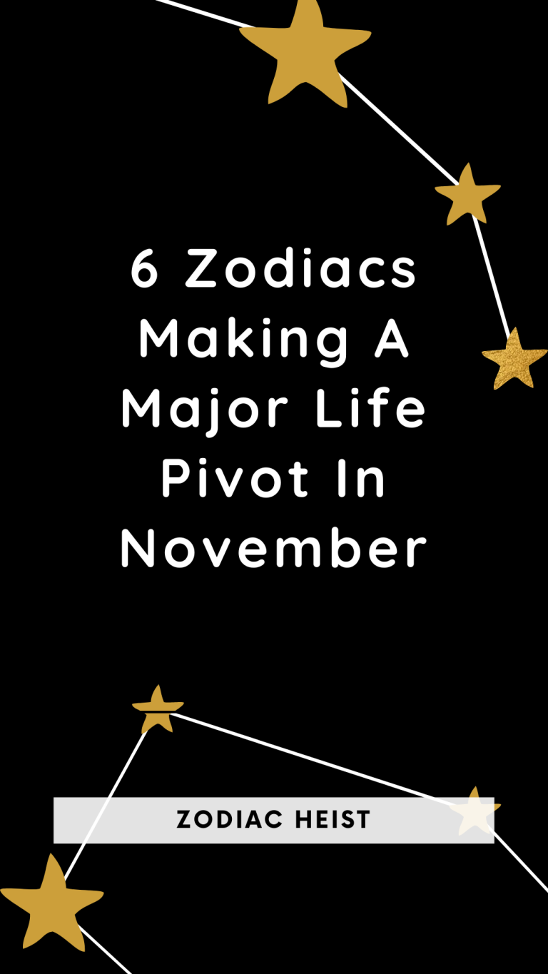 6 Zodiacs Making A Major Life Pivot In November 6 Zodiacs Making A Major Life Pivot In November