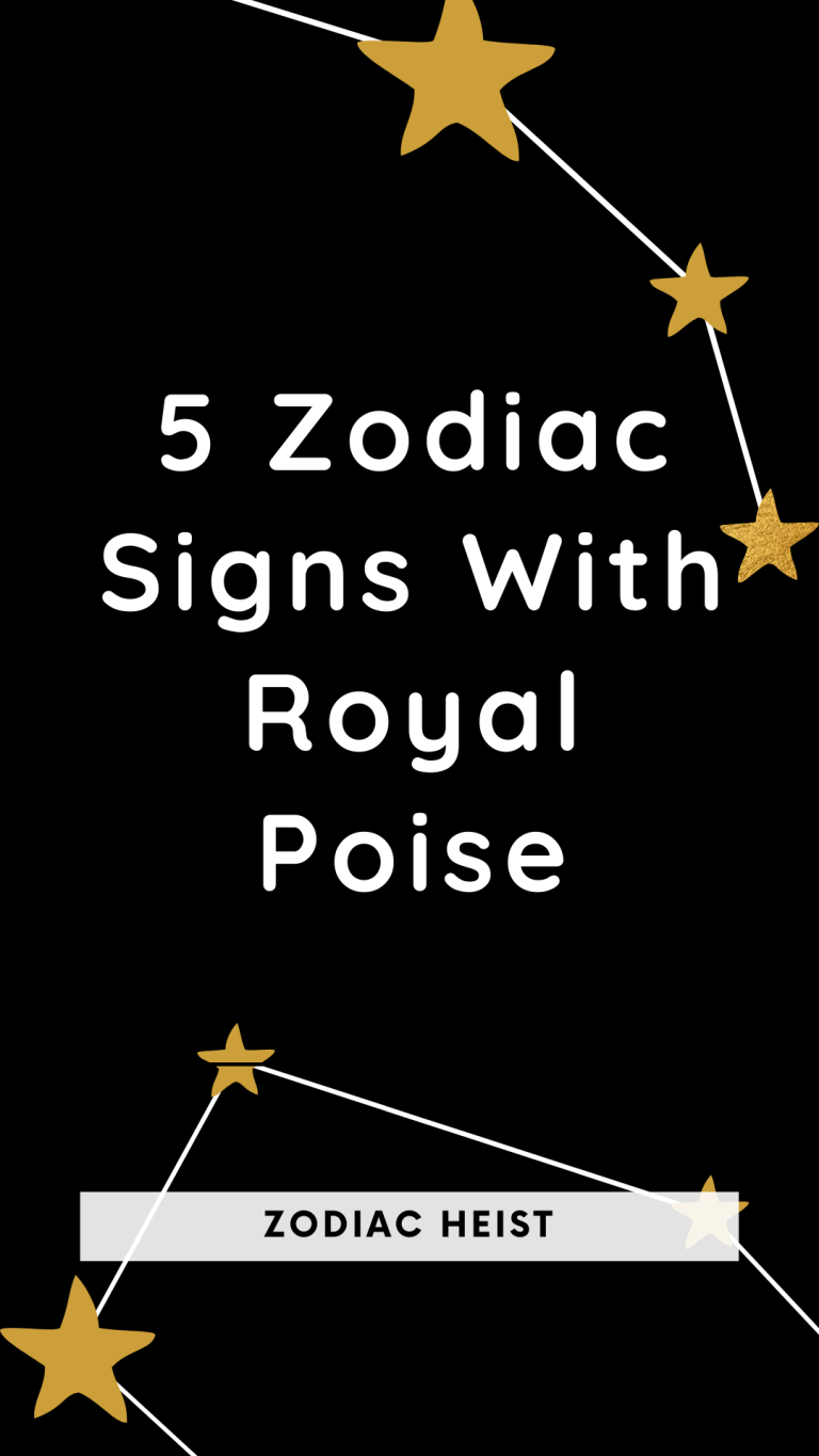 5 Zodiac Signs With Royal Poise 5 Zodiac Signs With Royal Poise