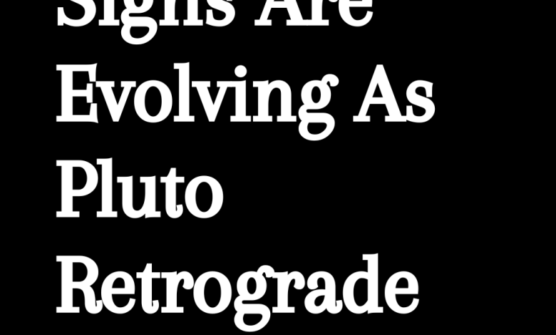 These Zodiac Signs Are Evolving As Pluto Retrograde Ends (10/12)