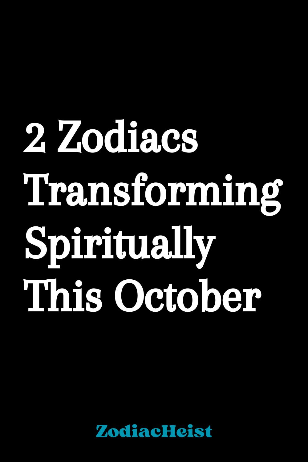 2 Zodiacs Transforming Spiritually This October