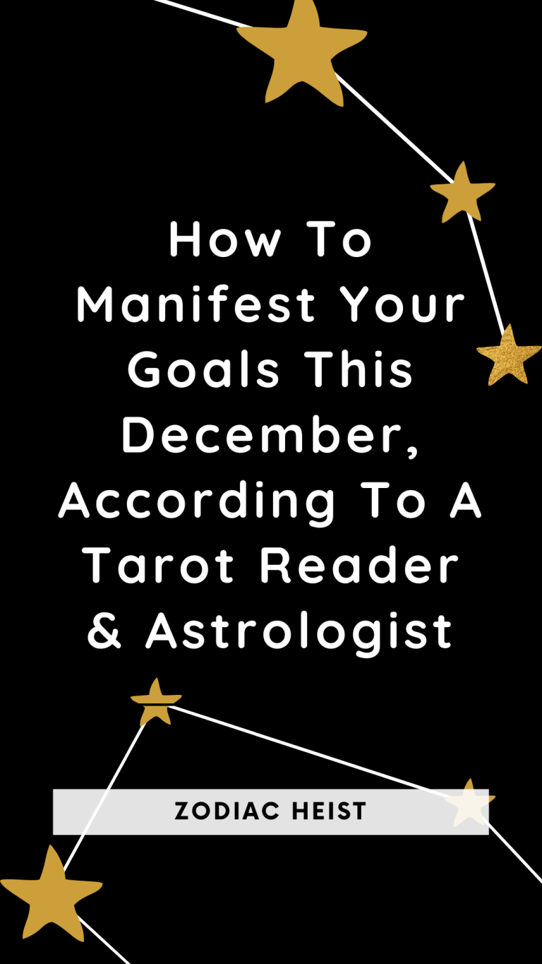 How To Manifest Your Goals This December, According To A Tarot Reader & Astrologist How To Manifest Your Goals This December, According To A Tarot Reader & Astrologist