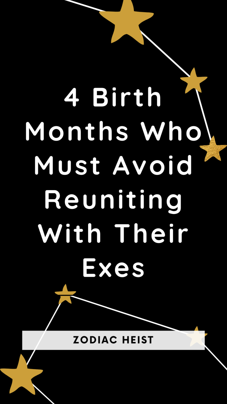 4 Birth Months Who Must Avoid Reuniting With Their Exes 4 Birth Months Who Must Avoid Reuniting With Their Exes