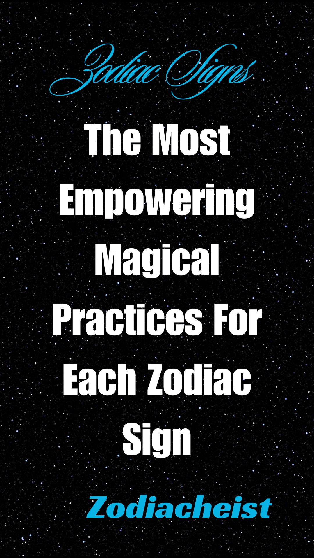 The Most Empowering Magical Practices For Each Zodiac Sign