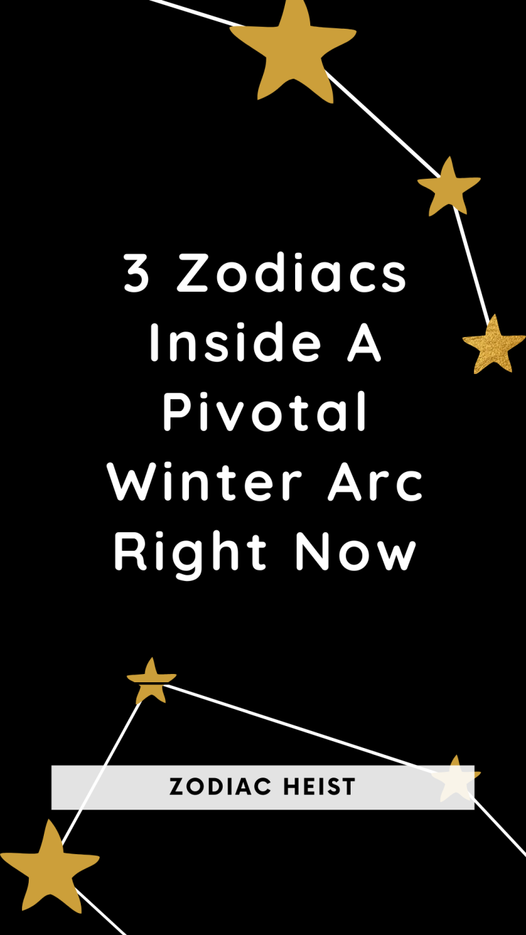 3 Zodiacs Inside A Pivotal Winter Arc Right Now 3 Zodiacs Inside A Pivotal Winter Arc Right Now