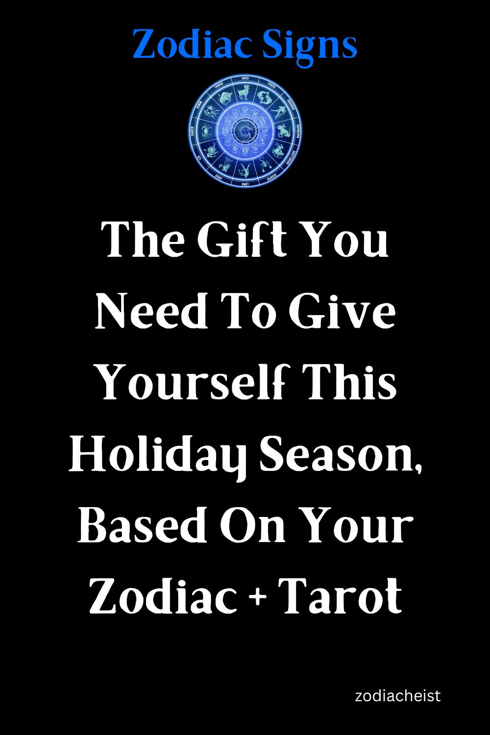 The Gift You Need To Give Yourself This Holiday Season, Based On Your Zodiac + Tarot