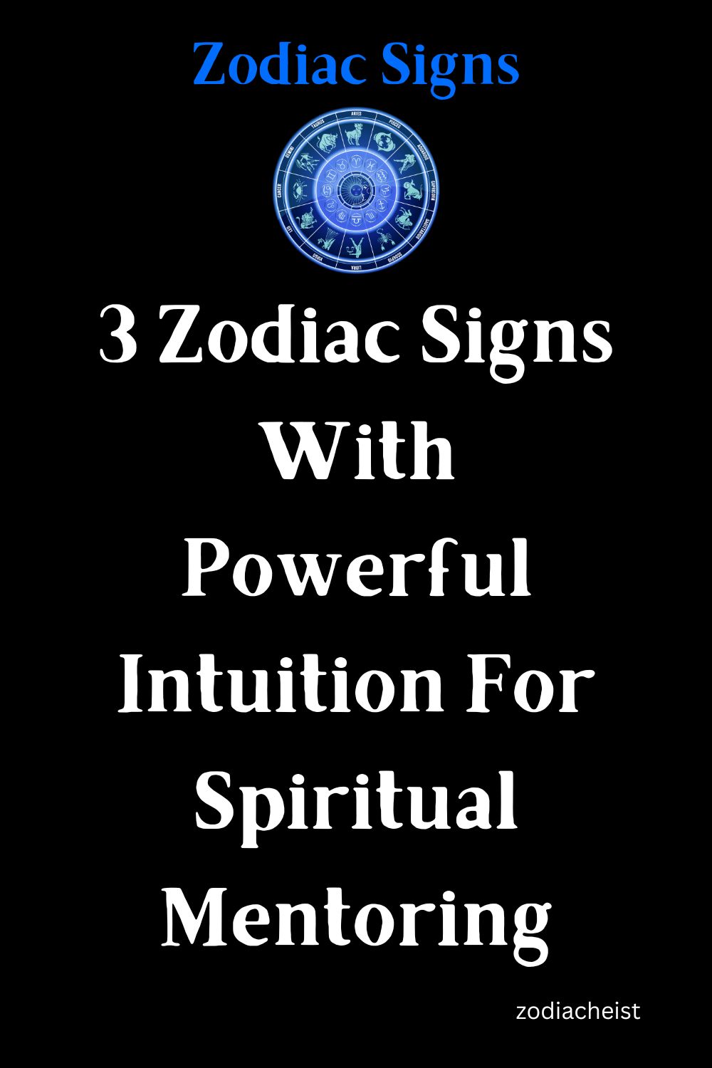 3 Zodiac Signs With Powerful Intuition For Spiritual Mentoring