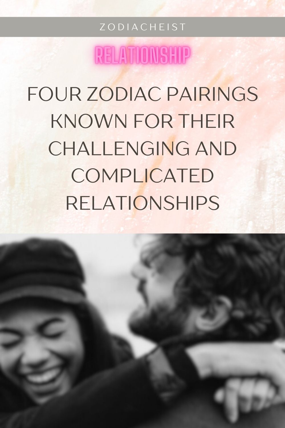Four Zodiac Pairings Known For Their Challenging And Complicated Relationships