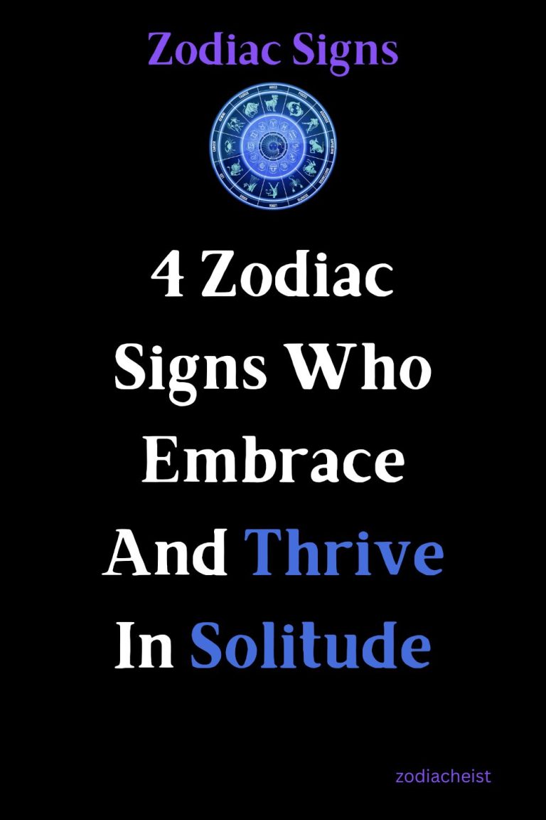 4 Zodiac Signs Who Embrace And Thrive In Solitude 4 Zodiac Signs Who Embrace And Thrive In Solitude